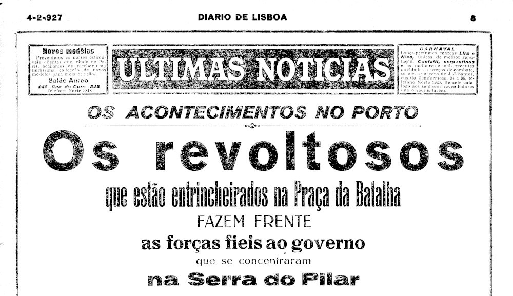 No Porto, os revoltosos que estão entricheirados na Praça da Batalha fazem frente às forças fiéis ao governo que se concentraram na Serra do Pilar
