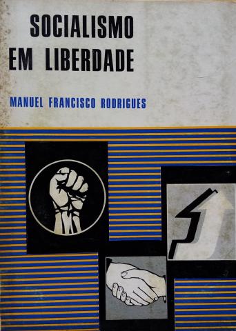 Socialismo em liberdade, de Manuel Francisco Rodrigues
