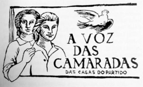 Título da autoria de Margarida Tengarrinha para o jornal clandestino do PCP intitulado "A Voz das Camaradas das Casas do Partido"